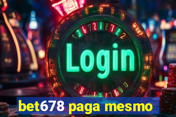 bet678 paga mesmo